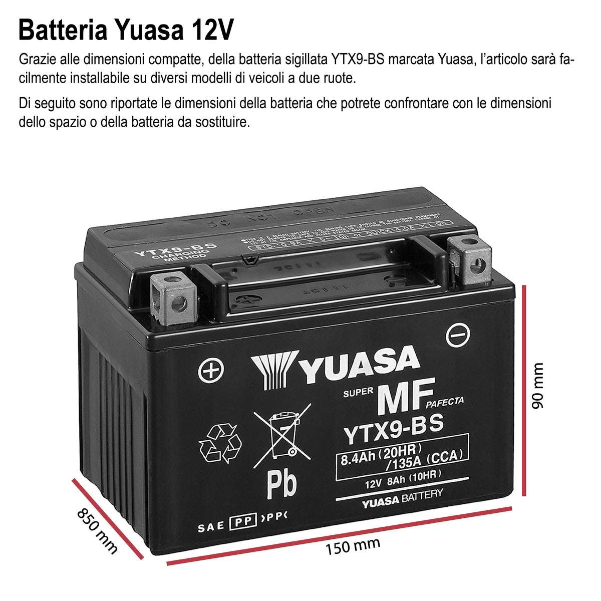 Batteria per moto e scooter sigillata con acido incluso 12V 8Ah - YUASA YTX9-BS